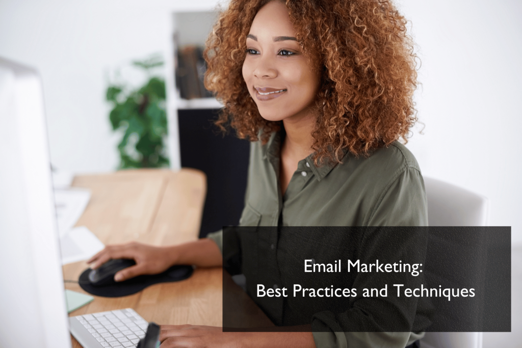 Email Marketing: Best Practices and Techniques