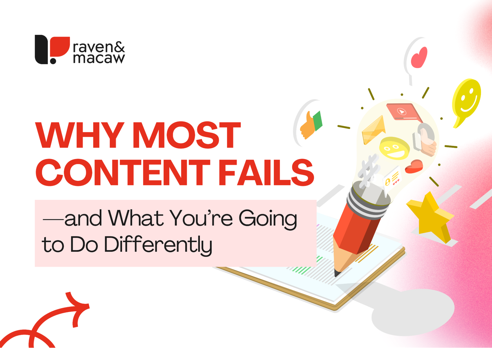 Why Most Content Fails—and What You’re Going to Do Differently
